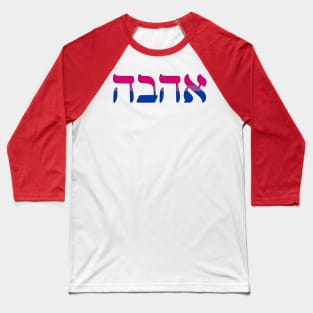 Ahava - Love (Bi Pride Colors) Baseball T-Shirt